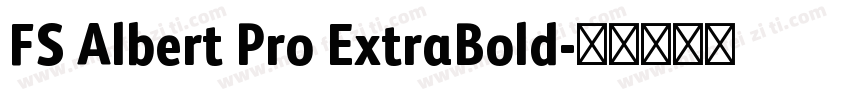 FS Albert Pro ExtraBold字体转换